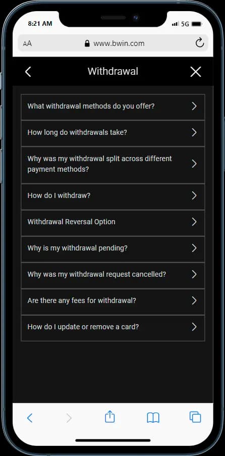 Check out bwin Help & Contact section to find out more about withdrawal 