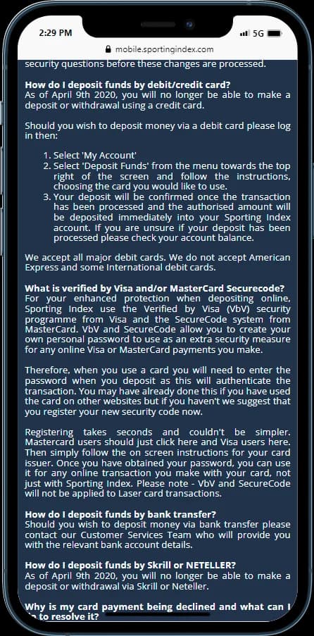For more information about deposits and withdrawals check out the Sporting Index FAQ Section