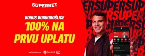 Superbet ponuda - Bonus dobrodošlice - 100% na prvu uplatu